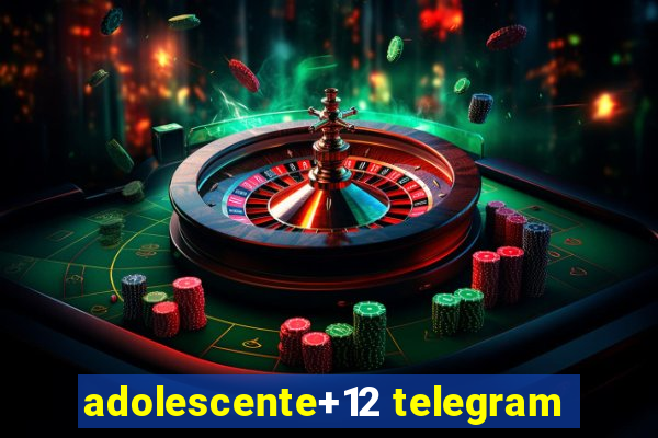 adolescente+12 telegram